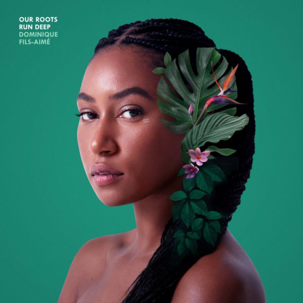 Dominique Fils-Aime - Our Roots Run Deep LP